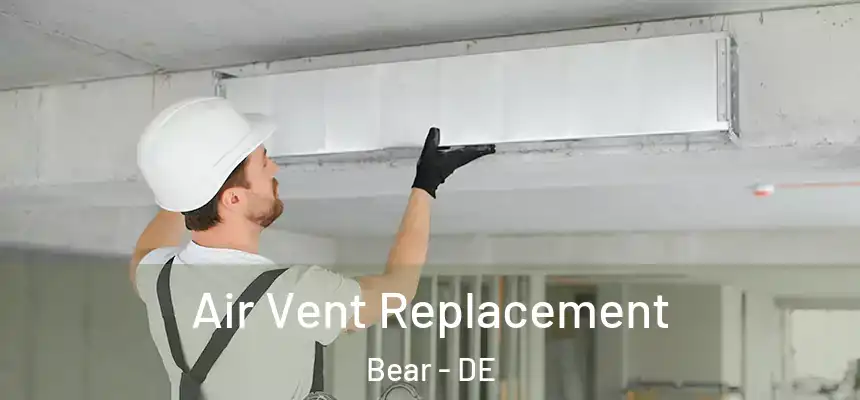  Air Vent Replacement Bear - DE