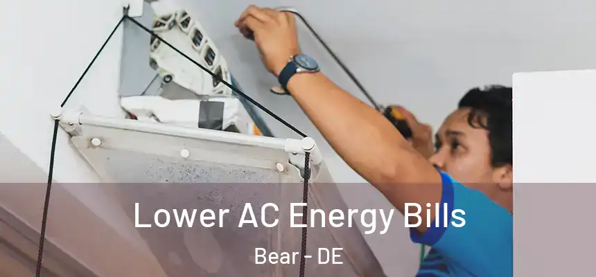 Lower AC Energy Bills Bear - DE